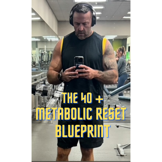 The 40 Plus Metabolic Reset Blueprint